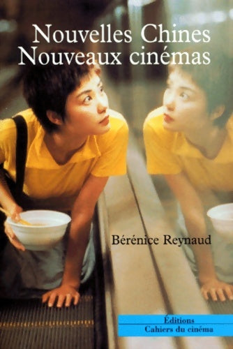 Livrenpoche : Nouvelles chines nouveaux cinémas - Berenice Reynaud - Livre