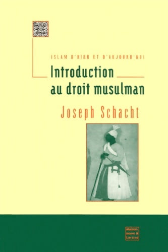 Livrenpoche : Introduction au droit musulman - Joseph Schacht - Livre