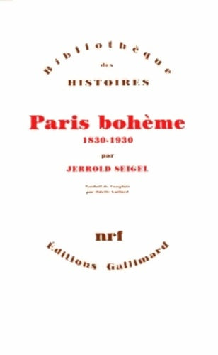 Livrenpoche : Paris bohème : Culture et politique aux marges de la vie bourgeoise (1830-1930) - Jerrold Seigel - Livre