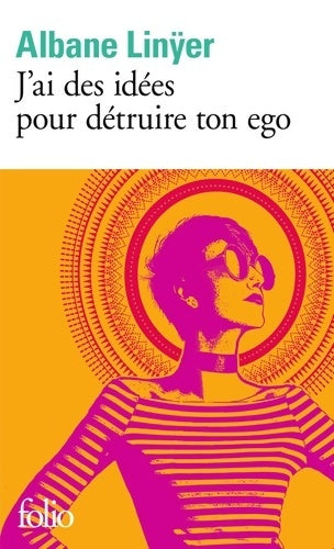 Livrenpoche : J'ai des idées pour détruire ton ego - Albane Linyer - Livre