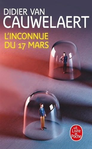 Livrenpoche : L'inconnue du 17 mars - Didier Van Cauwelaert - Livre