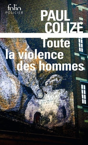 Livrenpoche : Toute la violence des hommes - Paul Colize - Livre