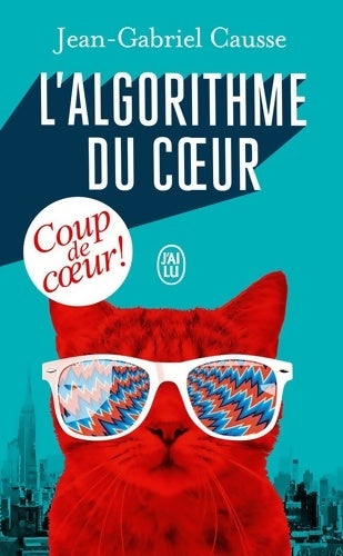Livrenpoche : L'algorithme du coeur - Jean-Gabriel Causse - Livre