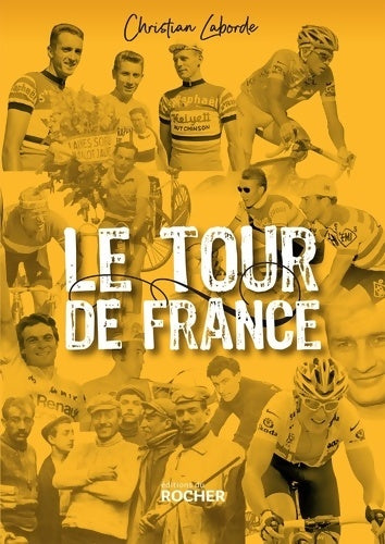 Livrenpoche : Le tour de France - Christian Laborde - Livre