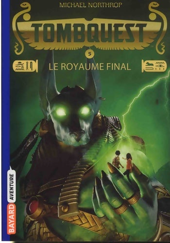 Livrenpoche : Tombquest Tome V : Le royaume final - Michael Northrop - Livre