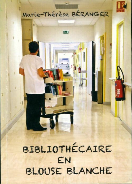 Livrenpoche : Bibliothèque en blouse blanche - Marie-Thérèse Béranger - Livre