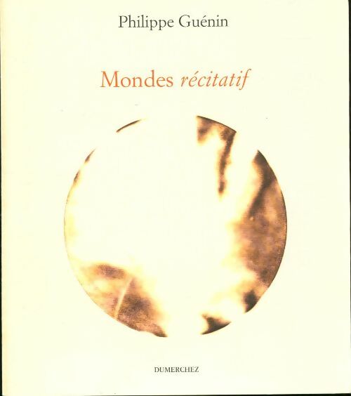 Livrenpoche : Mondes récitatif - Philippe Guénin - Livre