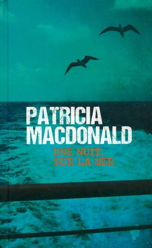 Une nuit, sur la mer - Patricia J. MacDonald - Livre