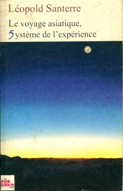 Livrenpoche : Le voyage asiatique, système de l'expérience - Léopold Santerre - Livre