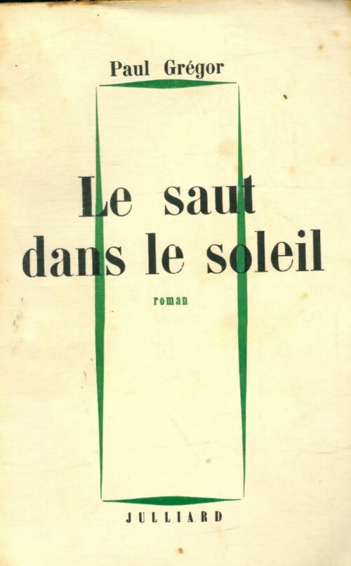 Livrenpoche : Le saut dans le soleil - Paul Gregor - Livre