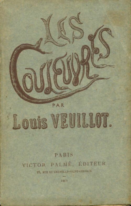 Livrenpoche : Les couleuvres - Louis Veuillot - Livre