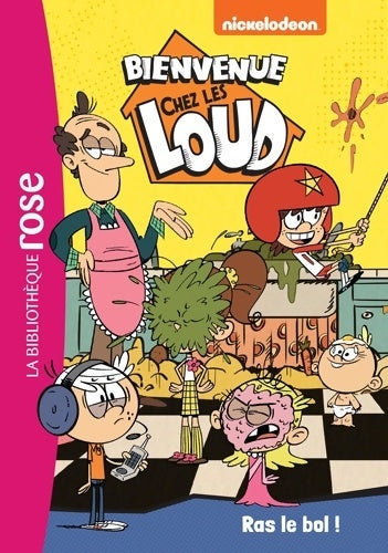 Livrenpoche : Bienvenue chez les Loud Tome XIII : Ras le bol ! - Nickelodeon - Livre