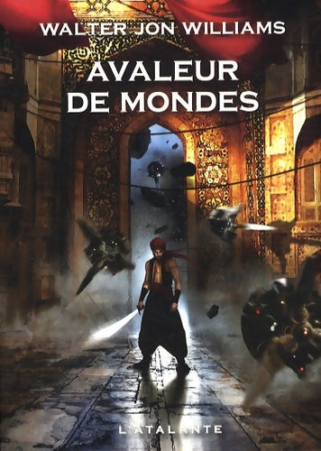 Livrenpoche : Avaleur de mondes - Walter Jon Williams - Livre