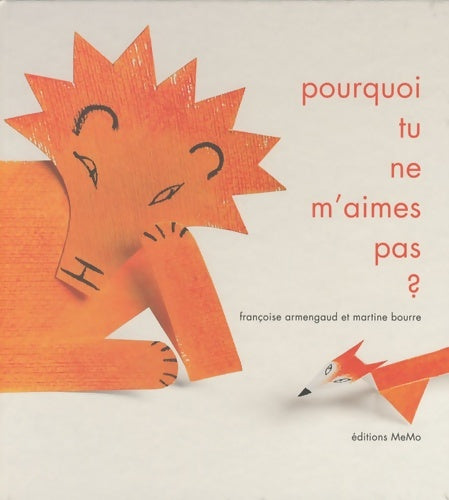 Livrenpoche : Pourquoi tu ne m'aimes pas ? - Françoise Armengaud - Livre
