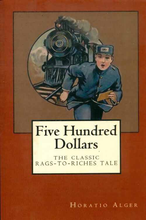 Livrenpoche : Five hundred dollars - Horatio Alger - Livre