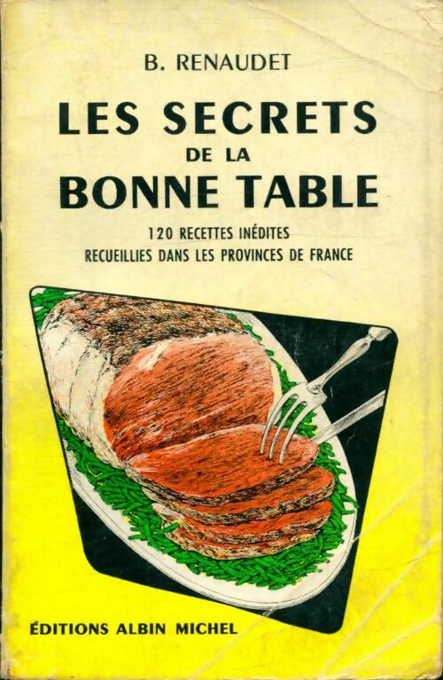 Livrenpoche : Les secrets de la bonne table - B. Renaudet - Livre