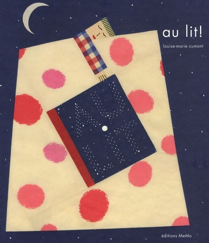 Livrenpoche : Au lit ! - Louise-Marie Cumont - Livre