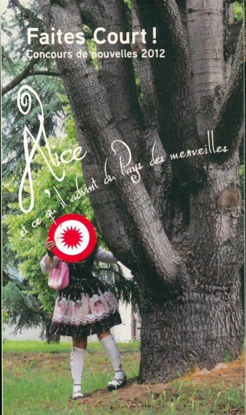 Livrenpoche : Alice et ce qu'il advint du pays des merveilles - Collectif - Livre