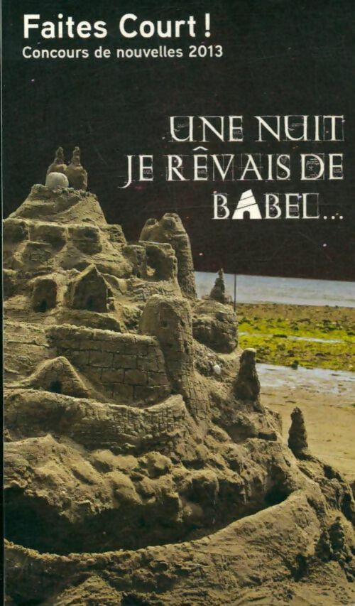Livrenpoche : Une nuit je rêvais de Babel - Collectif - Livre