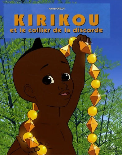 Livrenpoche : Kirikou et le collier de la discorde - Michel Ocelot - Livre