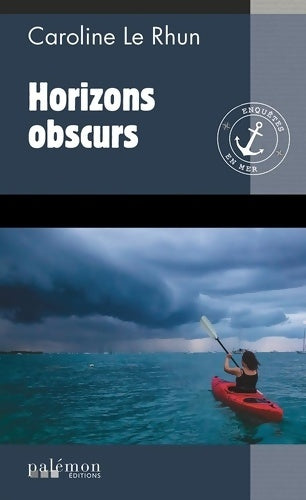Livrenpoche : Horizons obscurs - Caroline Le Rhun - Livre