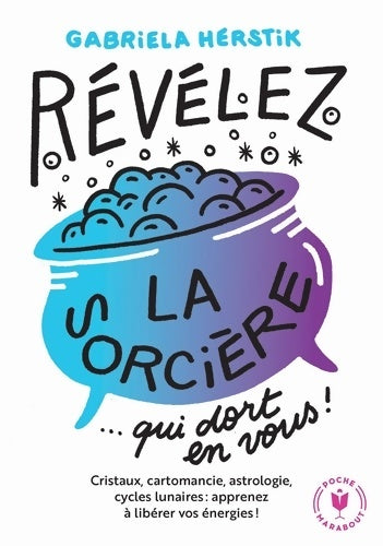 Livrenpoche : Révélez la sorcière qui dort en vous ! - Gabriela Hetsik - Livre