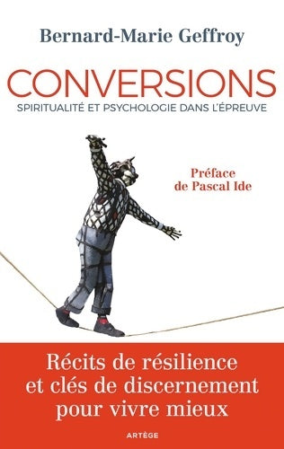 Livrenpoche : Conversions. Spiritualité et psychologie dans l'épreuve - Bernard-Marie Geffroy - Livre