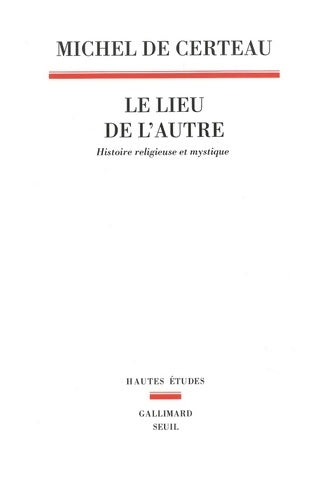 Livrenpoche : Le lieu de l'autre. Histoire religieuse et mystique - Michel De Certeau - Livre