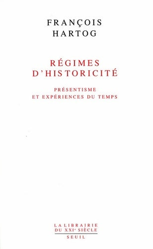 Livrenpoche : Régimes d'historicité : Présentisme et expériences du temps - François Hartog - Livre