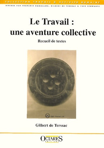 Livrenpoche : Le travail : Une aventure collective -  De Terssac Gilbert - Livre