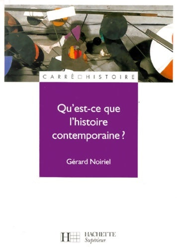 Livrenpoche : Qu'est-ce que l'histoire contemporaine ? - Gérard Noiriel - Livre