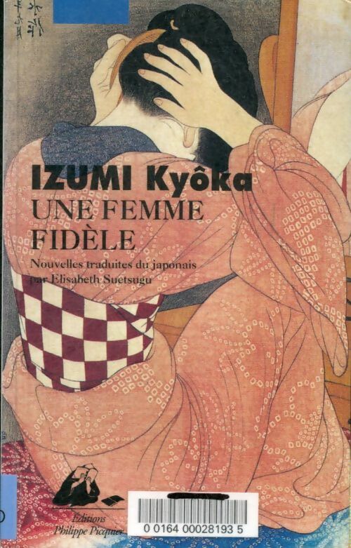 Livrenpoche : Une femme fidèle : Récits - Kyôka Izumi - Livre