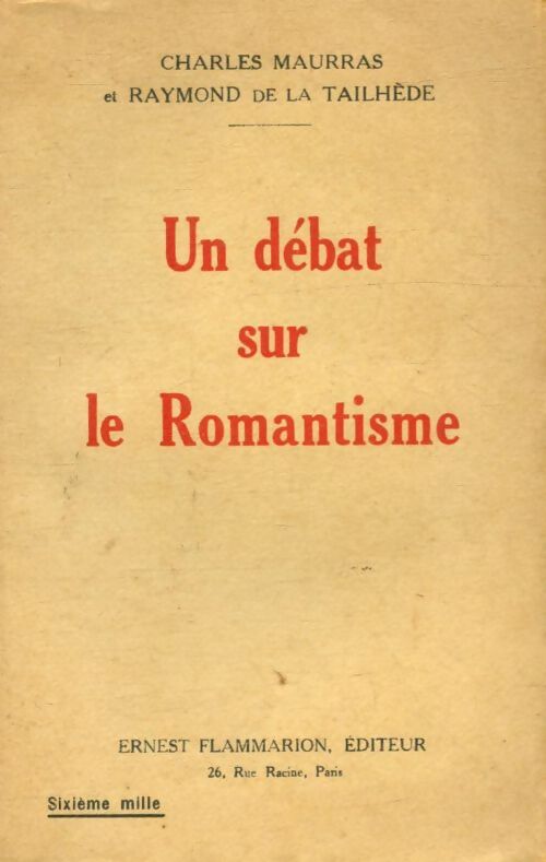 Livrenpoche : Un débat sur le romantisme - Maurras Charles, De La Tailhede Raymond - Livre