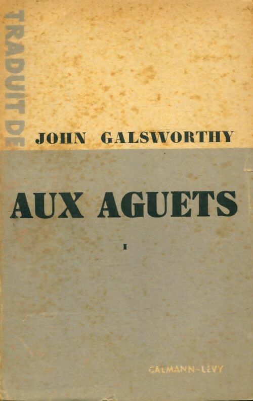 Livrenpoche : Aux aguets Tome I - John Galsworthy - Livre