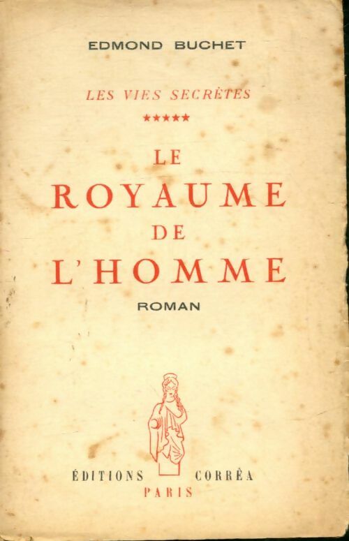Livrenpoche : Les vies secrètes Tome V : Le royaume de l'homme - Edmond Buchet - Livre