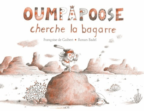 Livrenpoche : Oumpapoose cherche la bagarre - Françoise De Guibert - Livre
