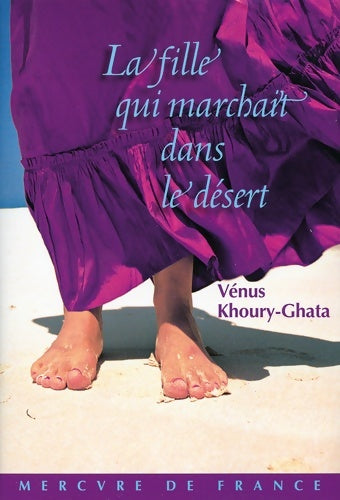 Livrenpoche : La fille qui marchait dans le désert - Vénus Khoury-Ghata - Livre