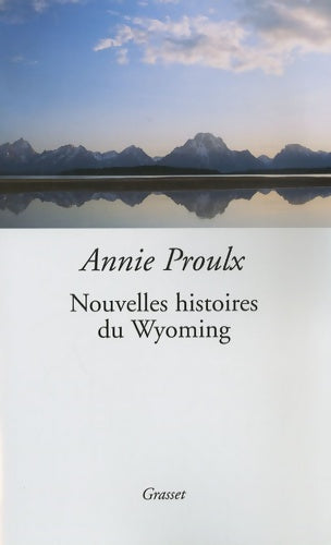 Livrenpoche : Nouvelles histoires du Wyoming - Annie Proulx - Livre