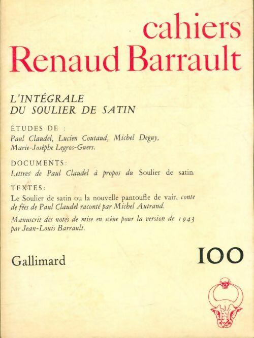Livrenpoche : Cahiers Renaud Barrault n°100 : L'intégrale du soulier de satin - Collectif - Livre