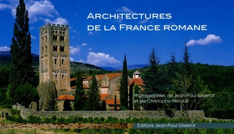 Livrenpoche : Architectures de la France romane - Christophe Renault - Livre