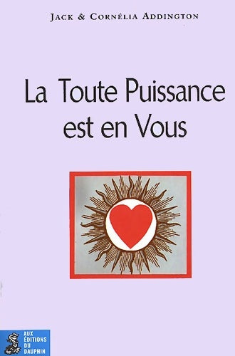 Livrenpoche : La toute puissance est en vous - Cornélia Addington, Jack Addington - Livre