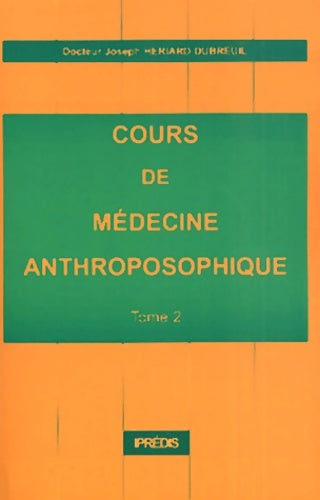 Livrenpoche : Cours de médecine anthroposophique Tome II - Dr Joseph Hériard Dubreuil - Livre