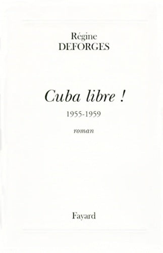 Livrenpoche : Cuba libre ! 1955-1959 - Régine Deforges - Livre