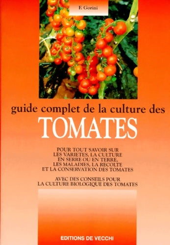 Livrenpoche : Guide complet de la culture des tomates - Fausto Gorini - Livre