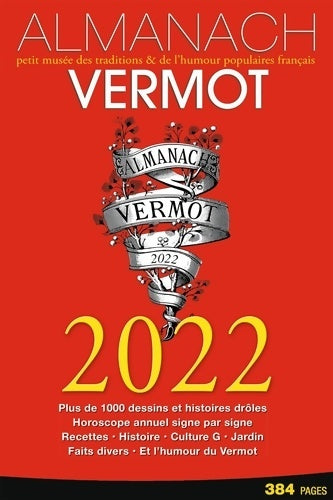 Livrenpoche : Almanach vermot 2022 : Petit livre des traditions & de l'humour populaire français - Pierre-Valéry Archassal - Livre