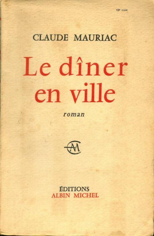 Le dîner en ville - Claude Mauriac -  Albin Michel poches divers - Livre