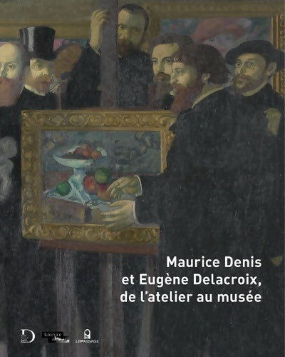 Livrenpoche : Maurice denis et eugène delacroix de l'atelier au musée - Dominique De Font-réaulx - Livre