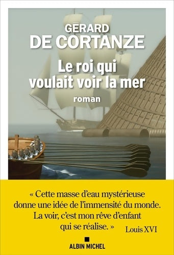 Livrenpoche : Le roi qui voulait voir la mer - Gérard De Cortanze - Livre