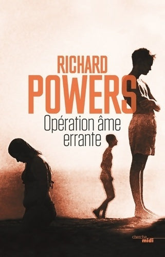 Livrenpoche : Opération âme errante - Richard Powers - Livre