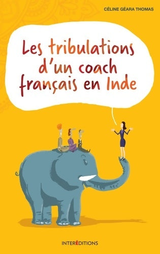 Livrenpoche : Les tribulations d'un coach français en Inde - Céline Géara Thomas - Livre